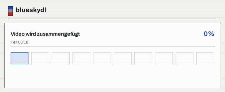 Zehn Kästchen füllen sich nacheinander, während die Videoteile ankommen, und werden grün, sobald die MP4 gesichert ist.